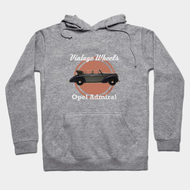 Vintage Wheels - Opel Admiral Hoodie by DaJellah